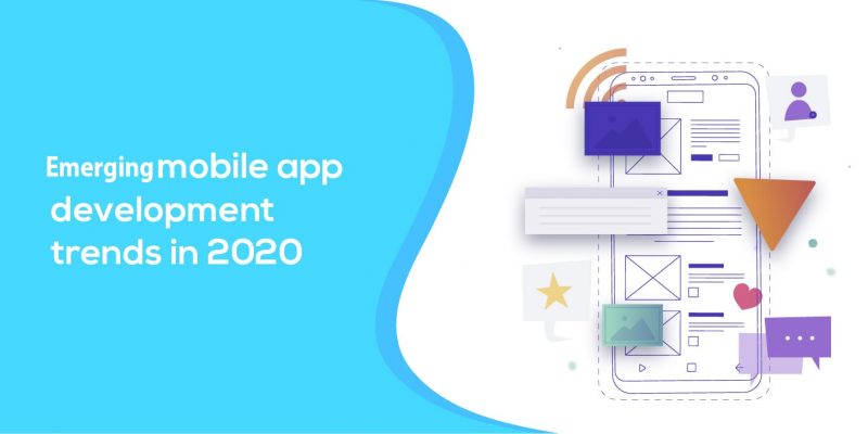 Emerging Mobile App Development Trends In 2020