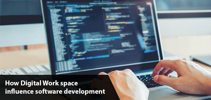 How Does Digital Work Space Influence Software Development