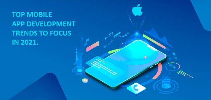 mobile app development trends to focus