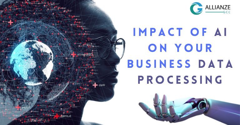 Impact Of AI On Your Business Data Processing