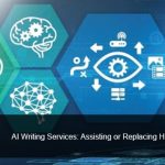 AI Writing Services: Assisting Or Replacing Human Writers?