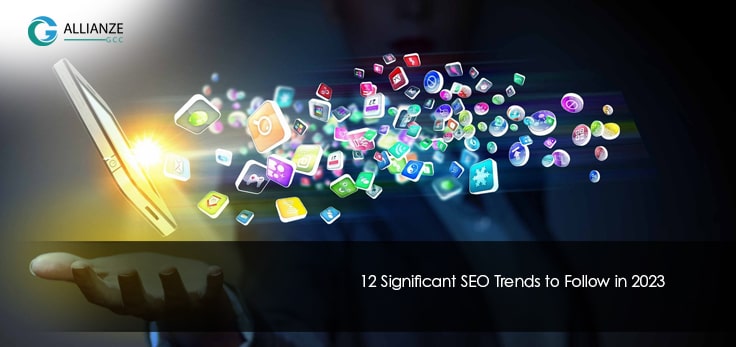 12 Significant SEO Trends To Follow In 2023