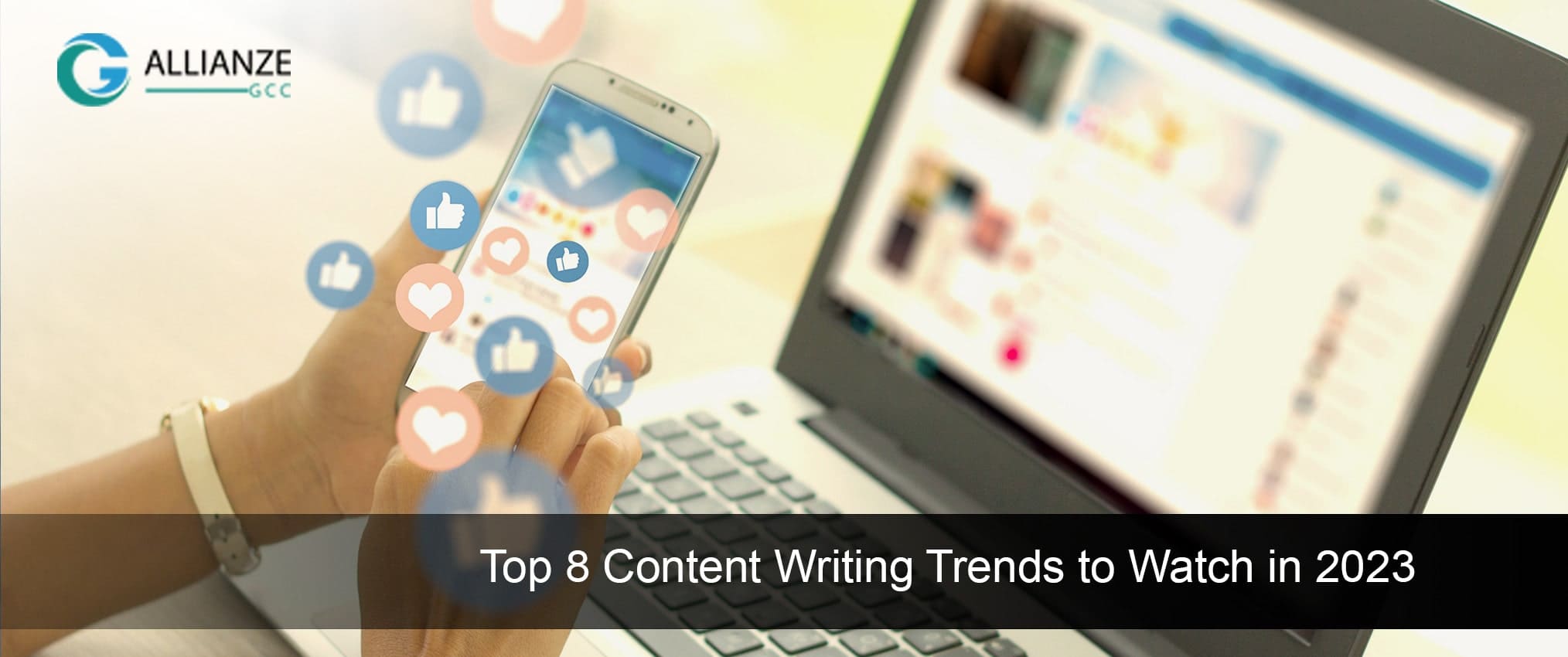 Top 8 Website Content Writing Trends to Watch in 2023 - Allianze GCC