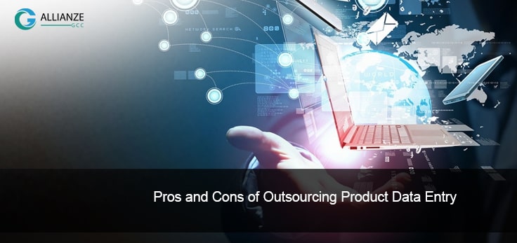 Pros And Cons Of Outsourcing Product Data Entry