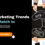 Content Marketing Trends To Watch In 2023