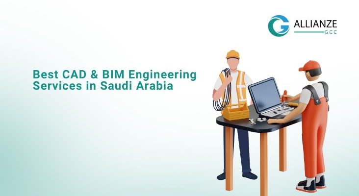 Best CAD & BIM Engineering Services In Saudi Arabia