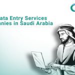 Best Data Entry Services Companies In Saudi Arabia