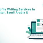 Best Profile Writing Services In UAE, Qatar, Saudi Arabia & Beyond