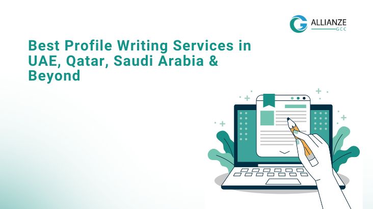 Best Profile Writing Services in UAE, Qatar, Saudi Arabia & Beyond